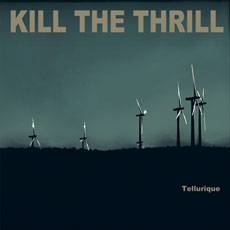 Kill The Thrill : Tellurique